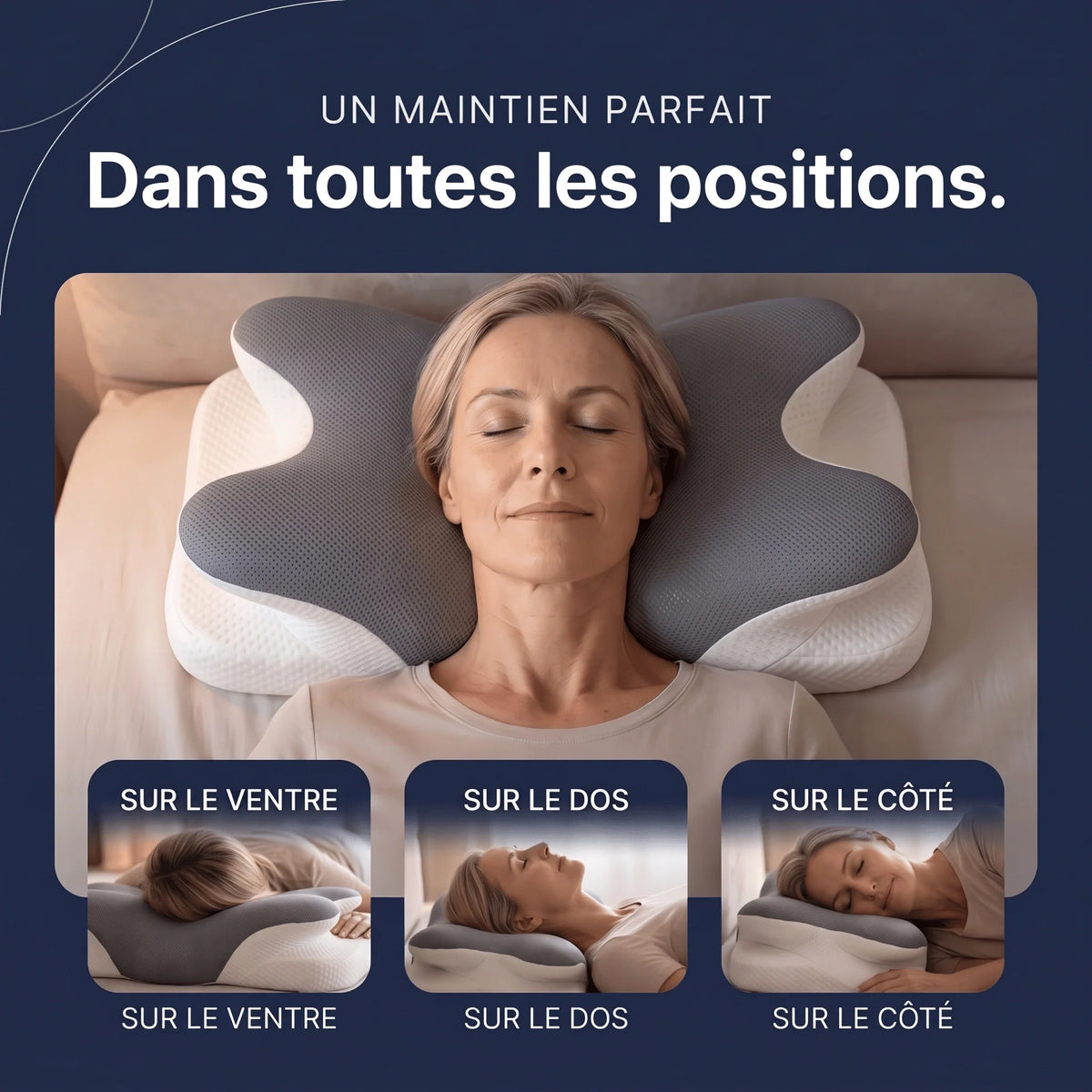 Un maintien parfait dans toutes les positions